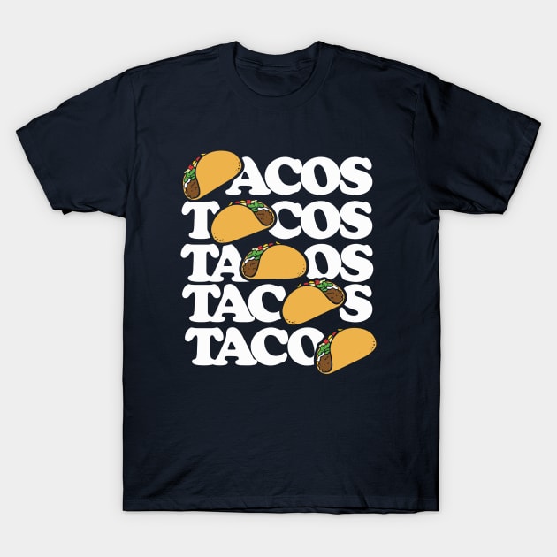 Tacos Forever T-Shirt by bubbsnugg